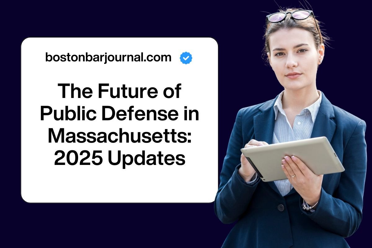 The Future of Public Defense in Massachusetts: 2025 Updates