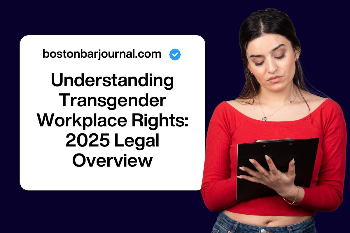Understanding Transgender Workplace Rights: 2025 Legal Overview